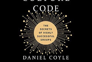 The Culture Code by Daniel Coyle