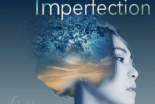 Your Imperfections are your mere perceptions!