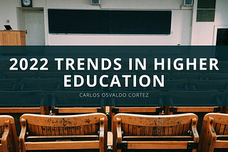 2022 Trends in Higher Education