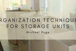 Organization Techniques For Storage Units