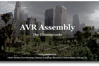 The Ultimate Language: AVR Assembly
