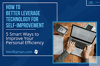 leverage technology for self-improvement