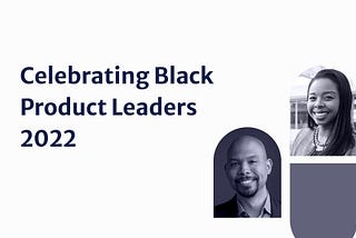 Black Product Leaders 2022