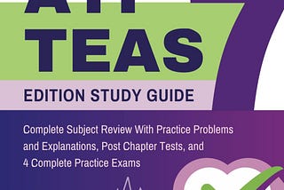 ATI TEAS 7 Edition Study Guide: Your Key to Exam Success?