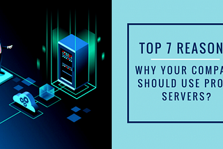 Reasons Your Company Should Have Proxy Servers
