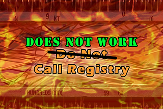 Do Not Call Registry or Does Not Work Registry?
