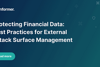External Attack Surface Management For Financial Services