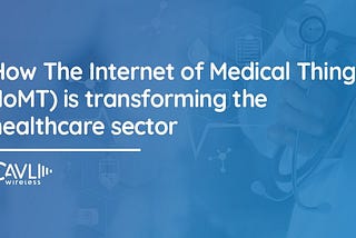Journeying across a connected future for healthcare