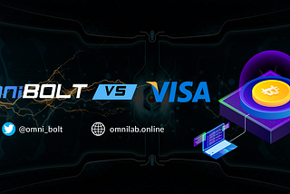 Lightning Network vs Visa. The key role being played by OmniBOLT in this confrontation