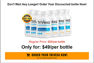 TriVexa Reviews (Total Body Wellness) Safest Weight Loss Ingredients And 100% Effective!