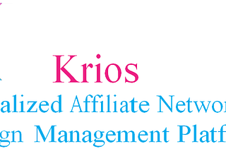 ICO Krios: Platform Jaringan Afiliasi dan Periklanan Digital Terdesentralisasi