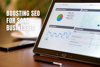 Boosting SEO For Saas Businesses