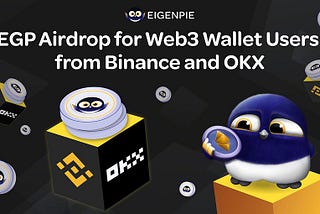 Airdrop da Eigenpie para usuários da carteira Web3 da Binance e OKX