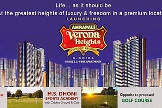 Amrapali Verona heights: The Penultimate Destination to Live