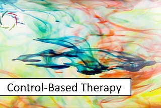 Control-Based Therapy — Profound or Superficial?