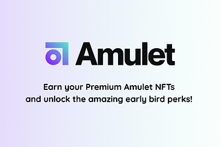 AmuNation App — Introducing our Bounty Campaign — Amulet Blog