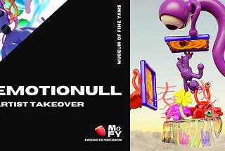 MoFY presents “Emotionull — An Artist Takeover”