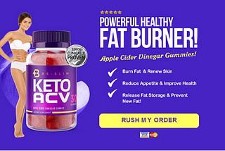 Be Slim Keto ACV Gummies — 30 Day Ketosis Enhancer Burns Fat for Energy?