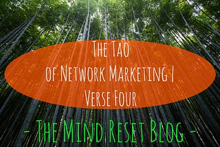 The Tao of Network Marketing | Verse Four