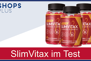 Slim Vitax Gummies Recensies: Gewichtsverlies en verhoogt de energie, enorme uitverkoop —…