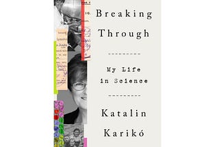 Review — Breaking Through by Katalin Karikó