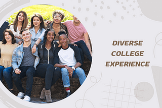 The Benefits of a Diverse College Experience
