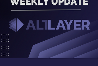 Weekly Recap: Exciting Developments in AltLayer’s Journey ( August, 30 — Sep, 6)