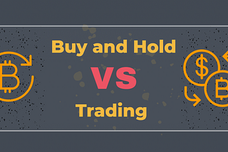 Bitcoin buy and hold VS Bitcoin trading