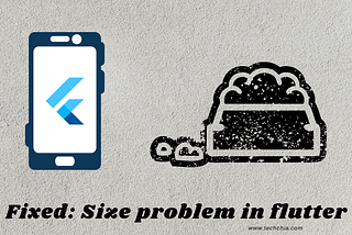 Fixed: Size problem in flutter