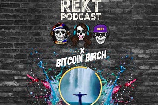 REKT Episode 12 — Bitcoin Birch