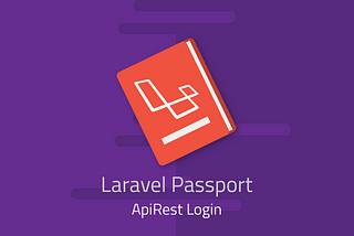 Autenticación REST API con Laravel 5.5 Passport