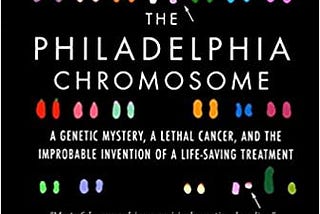 Download [PDF] The Philadelphia Chromosome: A Genetic Mystery, a Lethal Cancer, and the Improbable…