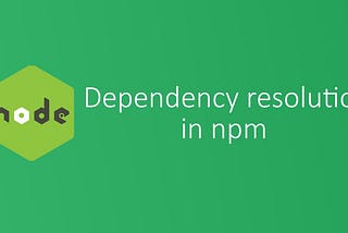 Understanding npm dependency resolution