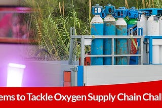 Establishing Resilient Systems to Tackle Oxygen Supply Chain Challenges |Empower School Of Health