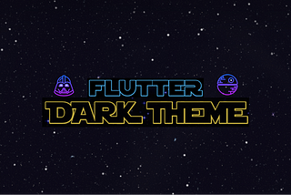 Dark Theme for Flutter Applications