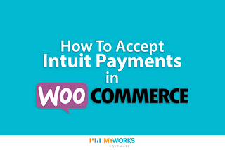 How to accept Intuit Payments in WooCommerce