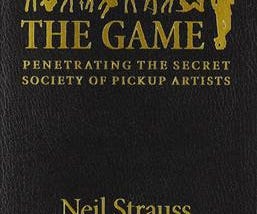 Book Review: The Game,Penetrating the secret society of pickup artists