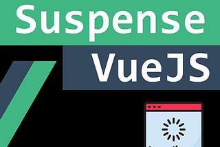 Understanding Suspense in Vue3