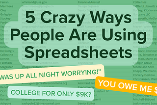 5 crazy ways people are using spreadsheets