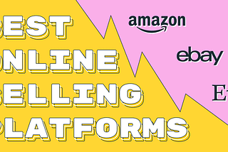 Best Online Selling Platforms