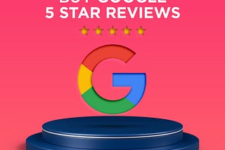 Buy Google 5 Star Reviews