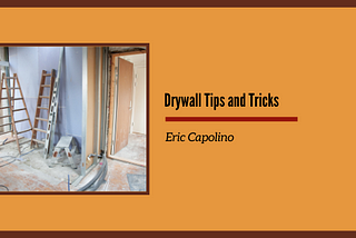 Drywall Tips and Tricks