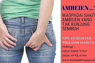 cara menghilangkan ambeien ringan dengan cepat