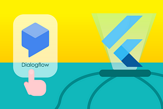 How to Add Dialogflow toYour Flutter App
