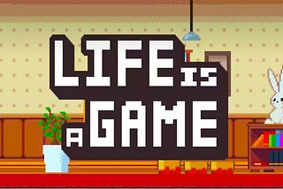 Vivendo a vida adoidado: Como “Life is a Game” traz toda a experiência das nossas vidas em um jogo