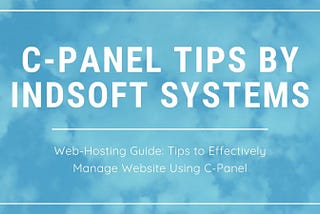 9 Tips to Effectively Manage Your Website Using cPanel | Hacker Noon