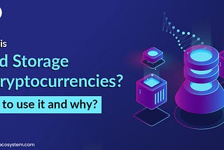 What is Cold Storage for Cryptocurrencies? How to use it and why?