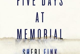 Five Days at Memorial: Life and Death in a Storm-Ravaged Hospital PDF