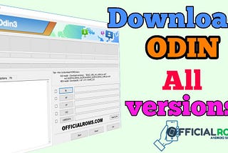 Download Odin Flash Tool All Versions (Window 11 & More)