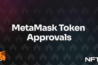 Metamask improves token approval UX